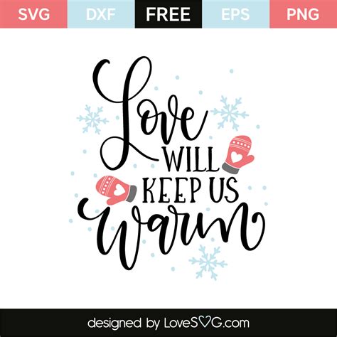 Download Love Will Keep Us Warm Quote SVG File Commercial Use